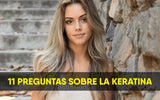 11 preguntas sobre la keratina